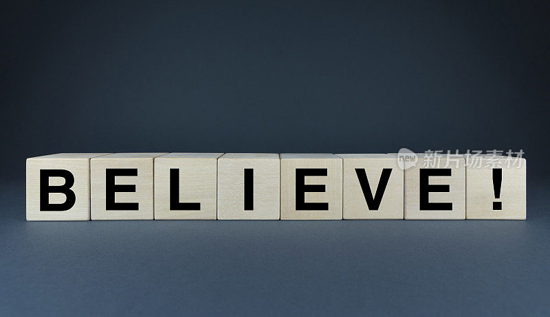 相信。这些立方体组成了Believe这个单词。相信这个词的概念