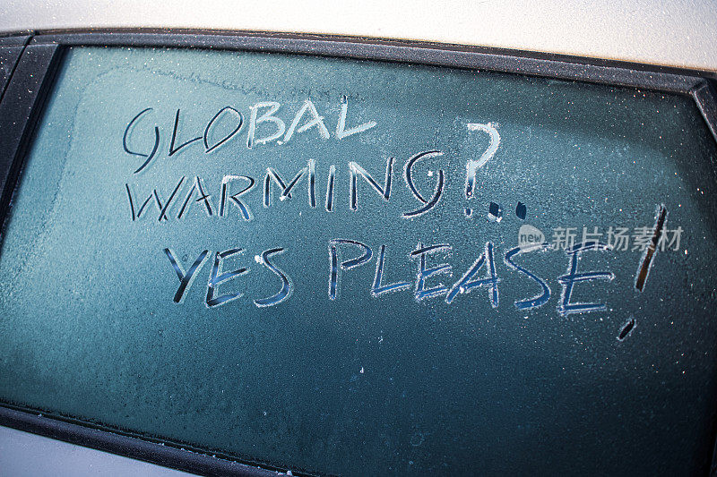 “全球变暖?“是的，请。”这句话写在结霜的汽车挡风玻璃上