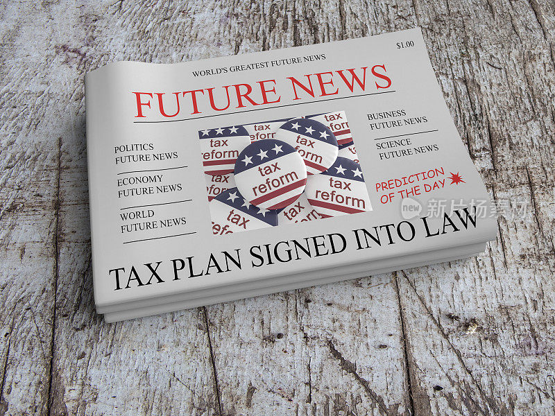 未来新闻美国税收改革报纸概念:愿景-美国税收计划签署成为法律，3d插图
