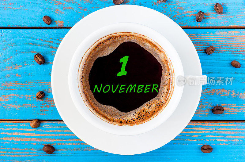 11月1日。月的第一天。日历上有杯早茶或咖啡老师、学生工作背景