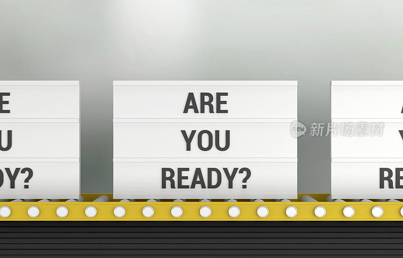生产线上的灯箱上写着“你准备好了吗?