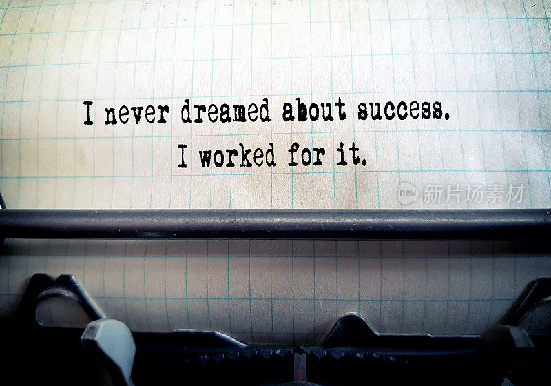 我从未梦想过成功。我为之努力。励志名言